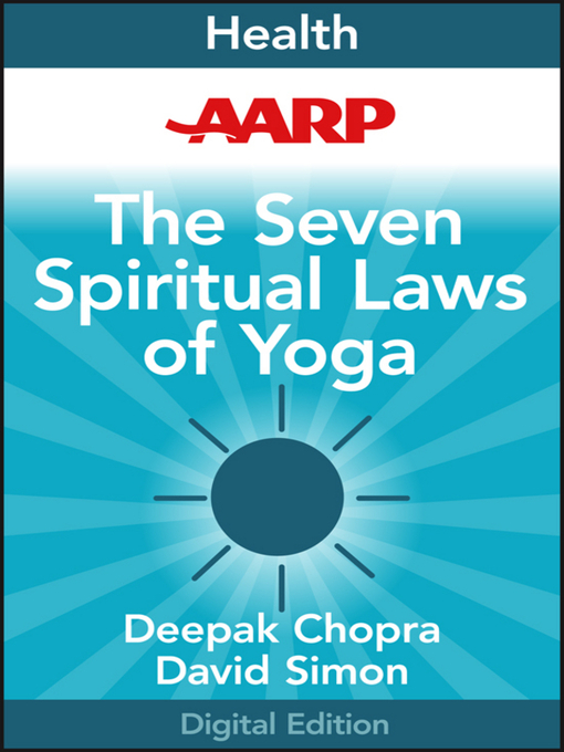 Title details for AARP the Seven Spiritual Laws of Yoga by Deepak Chopra, M.D. - Available